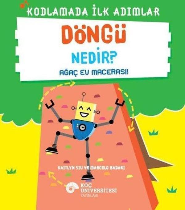 Döngü Nedir? - Ağaç Ev Macerası! - Kodlamada İlk Adımlar - Koç Üniversitesi Yayınları - Image 1