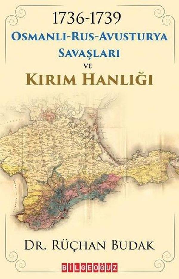 1736 - 1739 Osmanlı - Rus - Avusturya Savaşları ve Kırım Hanlığı - Bilgeoğuz Yayınları - Image 1