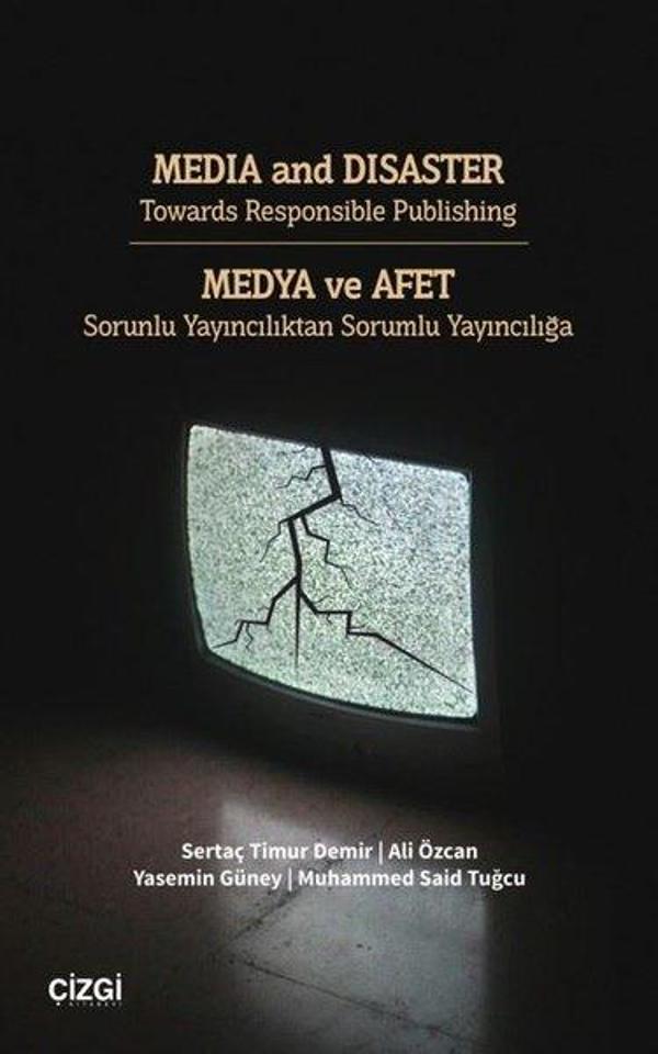 Media and Disaster Towards Responsible Publishing - Medya ve Afet - Sorunlu Yayıncılıktan Sorumlu Ya - Çizgi Kitabevi - Image 1