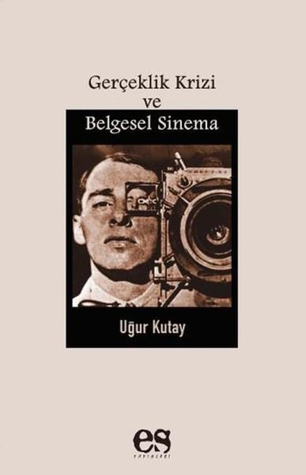 Gerçeklik Krizi ve Belgesel Sinema - Es Yayınları - Image 1