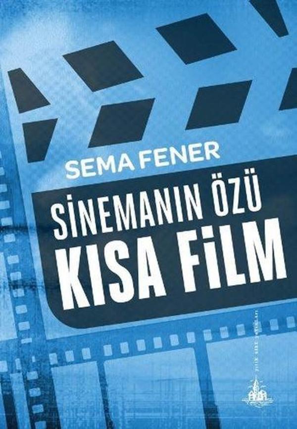 Sinemanın Özü Kısa Film - Yitik Ülke Yayınları - Image 1