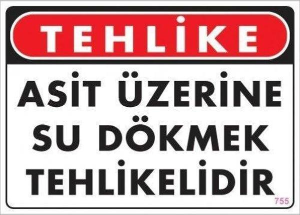 Uyarı Levhası Asit Üzerine Su Dökmek Tehlikelidir "755" - Image 1