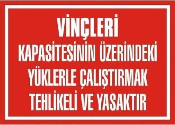 Uyarı Levhası Vinçleri Kapesitesinin Üzerindeki Yüklerle Çalıştırmak tehlileki ve yasaktır "1334" - Image 1
