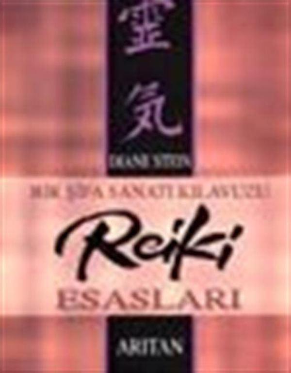 Bir Şifa Sanatı Kılavuzu Reiki Esasları - Arıtan Yayınevi - Image 1
