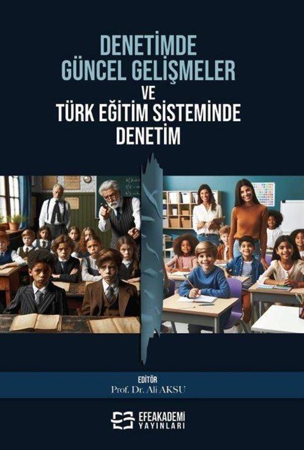 Denetimde Güncel Gelişmeler ve Türk Eğitim Sisteminde Denetim - Efe Akademi Yayınları - Image 1