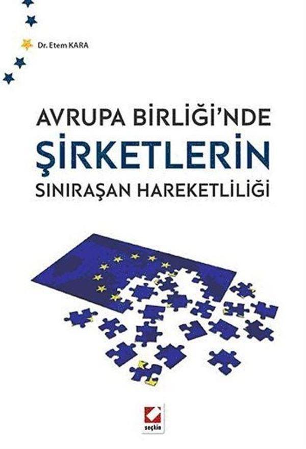 Avrupa Birliği'nde Şirketlerin Sınıraşan Hareketliliği - Seçkin Yayıncılık - Image 1