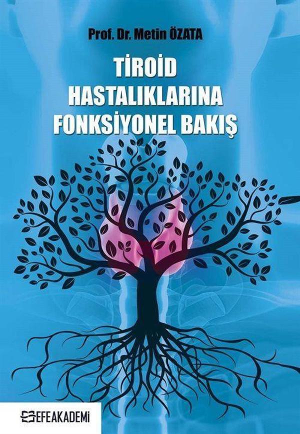 Tiroid Hastalıklarına Fonksiyonel Bakış - Efe Akademi Yayınları - Image 1