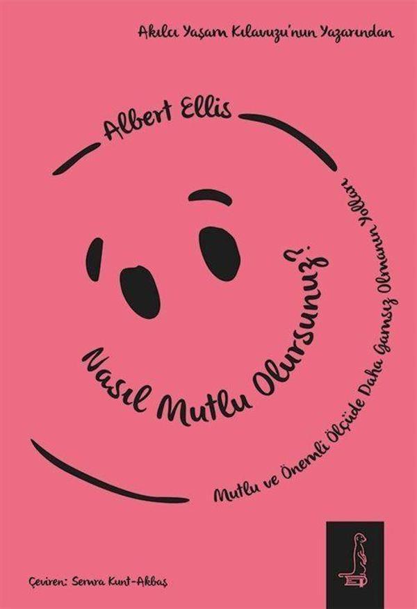 Nasıl Mutlu Olursunuz? - Mutlu ve Önemli Ölçüde Daha Gamsız Olmanın Yolları - Eksi Kitaplar - Image 1