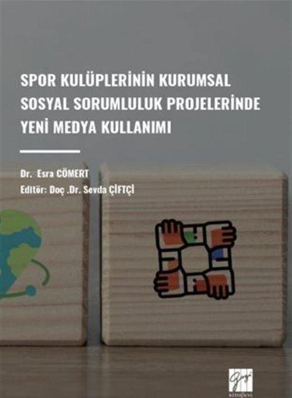 Spor Kulüplerinin Kurumsal Sosyal Sorumluluk Projelerinde Yeni Medya Kullanımı - Gazi Kitabevi - Image 1
