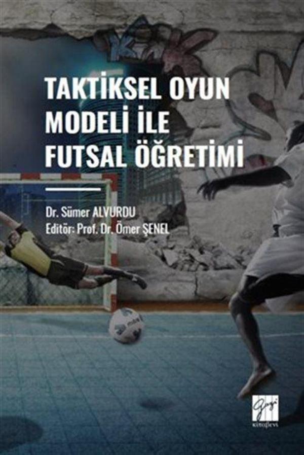 Taktiksel Oyun Modeli Futsal Öğretimi - Gazi Kitabevi - Image 1