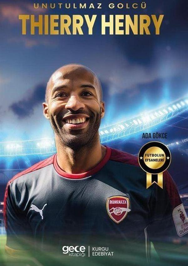 Unutulmaz Golcü Thierry Henry - Gece Kitaplığı - Image 1
