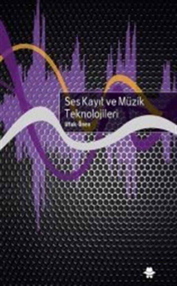 Ses Kayıt ve Müzik Teknolojiler - Görünmez Adam Yayıncılık - Image 1