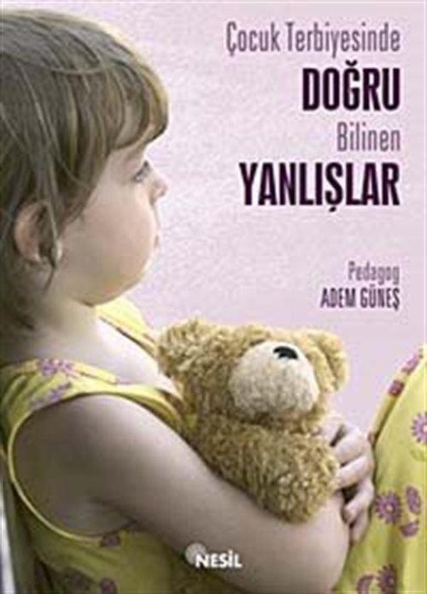 Çocuk Terbiyesinde Doğru Bilinen Yanlışlar - Nesil Yayınları - Image 1
