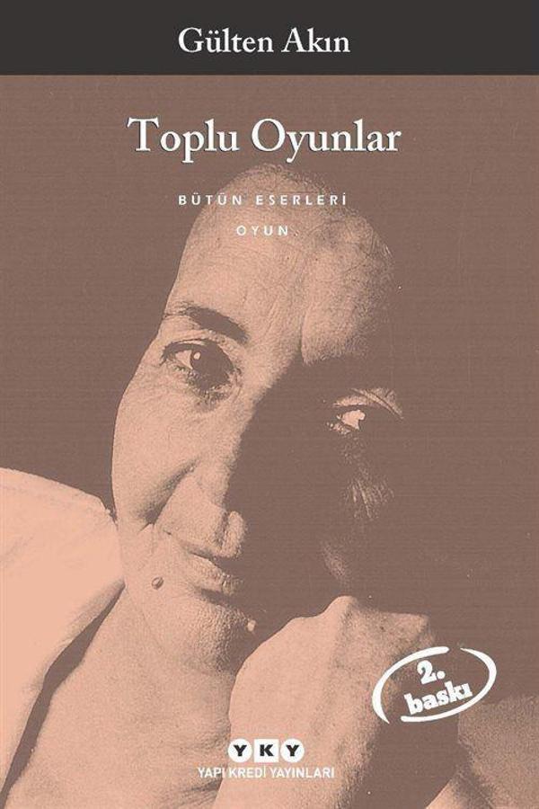 Toplu Oyunlar / Gülten Akın - Yapı Kredi Yayınları - Image 1