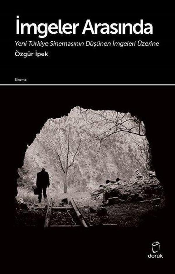 İmgeler Arasında-Yeni Türkiye Sinemasının Düşünen İmgeleri Üzerine - Doruk Yayınları - Image 1