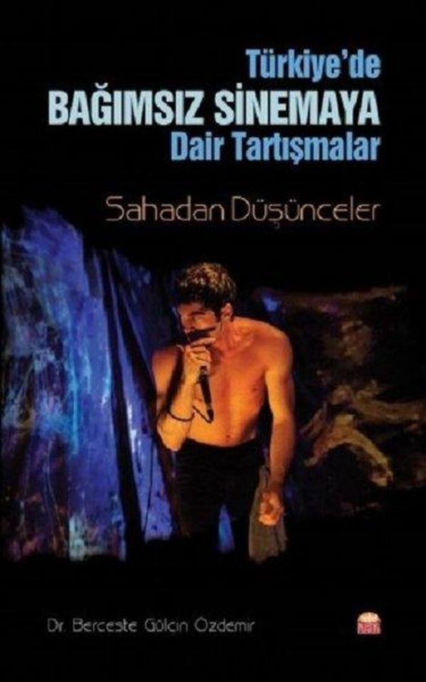 Türkiye'de Bağımsız Sinemaya Dair Tartışmalar - Nobel Bilimsel Eserler - Image 1