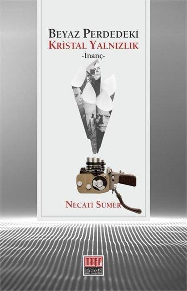 Beyaz Perdedeki Kristal Yalnızlık-İnanç - Maarif Mektepleri - Image 1