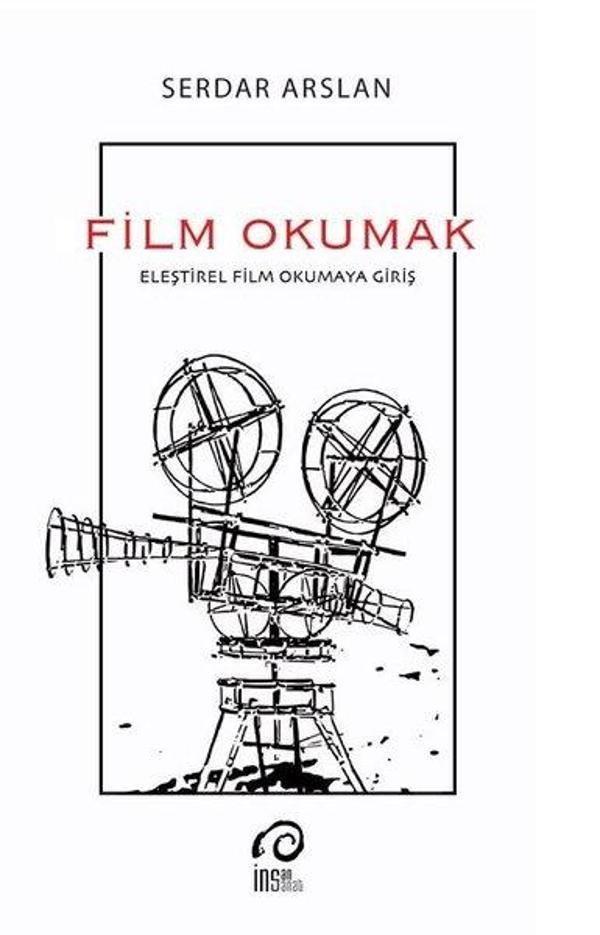 Film Okumak - Eleştirel Film Okumaya Giriş - İnsanSanat - Image 1