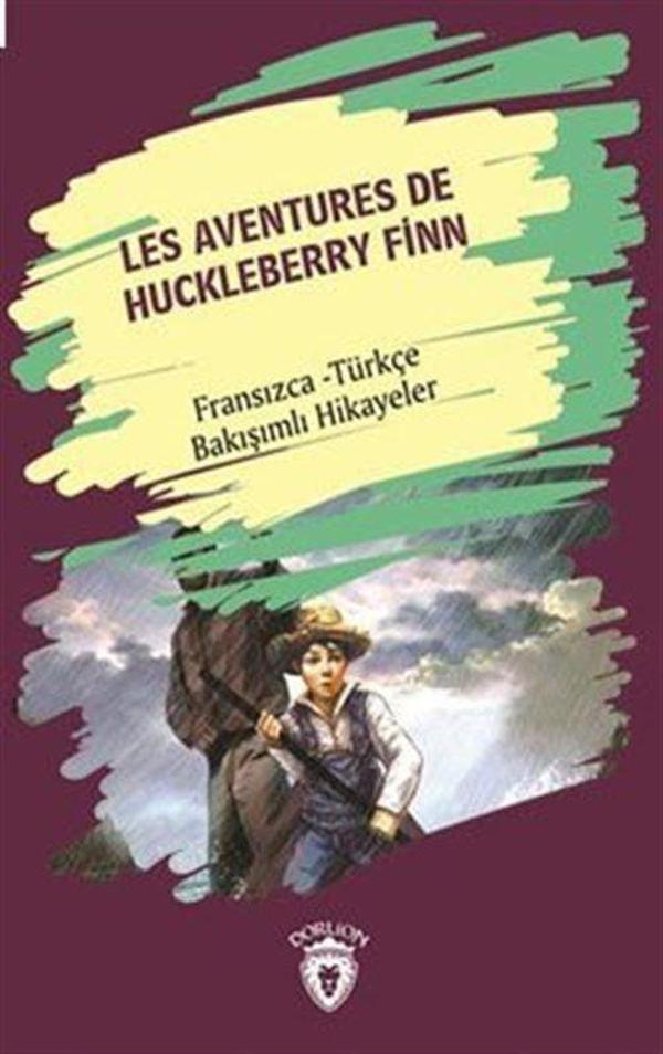 Les Aventures De Huckleberry Finn (Huckleberry Finn'İn Maceraları) Fransızca Türkçe Bakışımlı Hikaye - Dorlion Yayınevi - Image 1