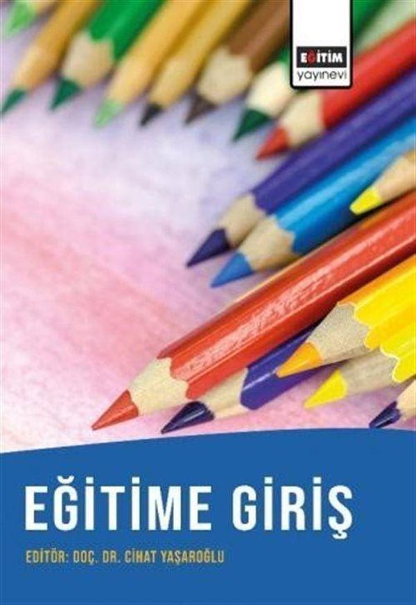 Eğitime Giriş (Edit. Doç. Dr. Cihat Yaşaroğlu) - Eğitim Yayınevi - Image 1