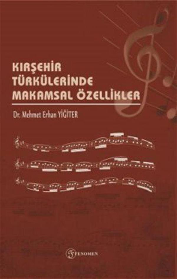 Kırşehir Türkülerinde Makamsal Özellikler - Fenomen Yayıncılık - Image 1