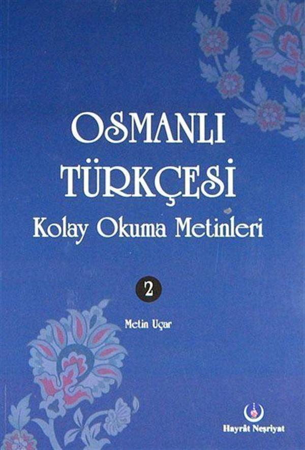 Osmanlı Türkçesi Kolay Okuma Metinleri -2 - Hayrat Neşriyat - Image 1
