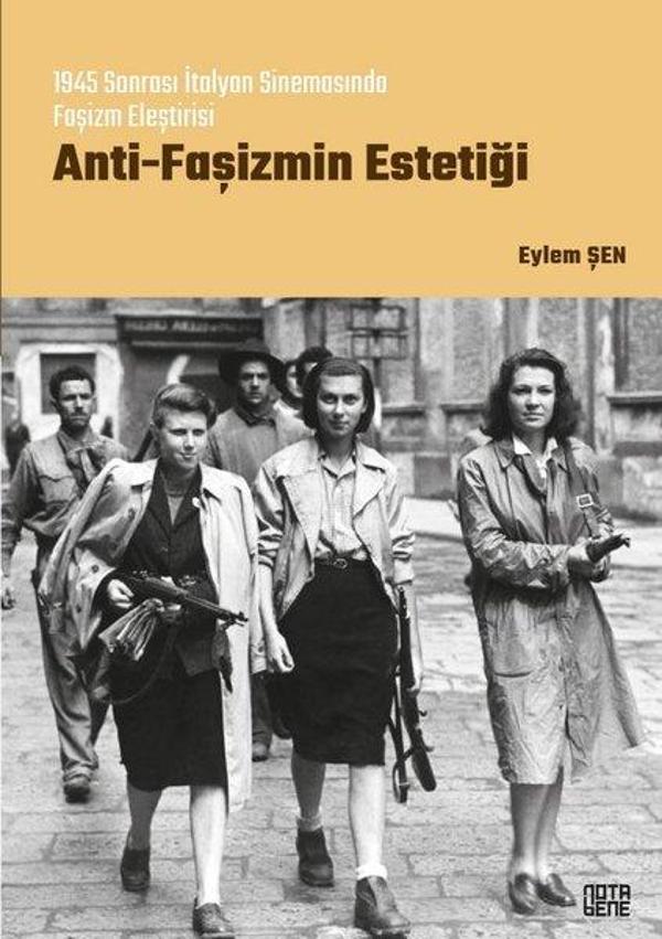 Anti-Faşizm Estetiği: 1945 Sonrası İtalyan Sinemasında Faşizm Eleştirisi - Nota Bene Yayınları - Image 1