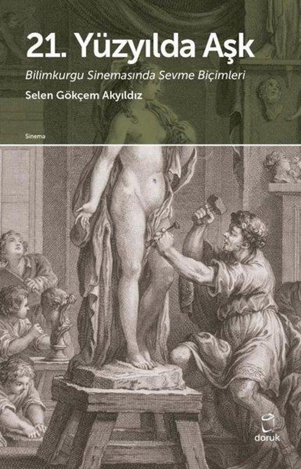 21.Yüzyılda Aşk - Bilimkurgu Sinemasında Sevme Biçimleri - Doruk Yayınları - Image 1