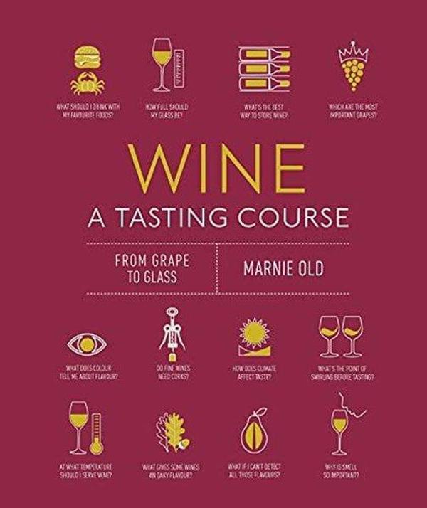 Wine A Tasting Course: From Grape to Glass - Dorling Kindersley Publisher - Image 1