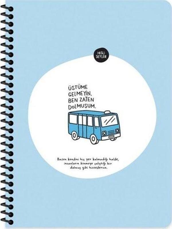 Hisli Şeyler 80 Yaprak Kareli Defter - Üstüme Gelmeyin Ben Zaten Dolmuşum - Image 1