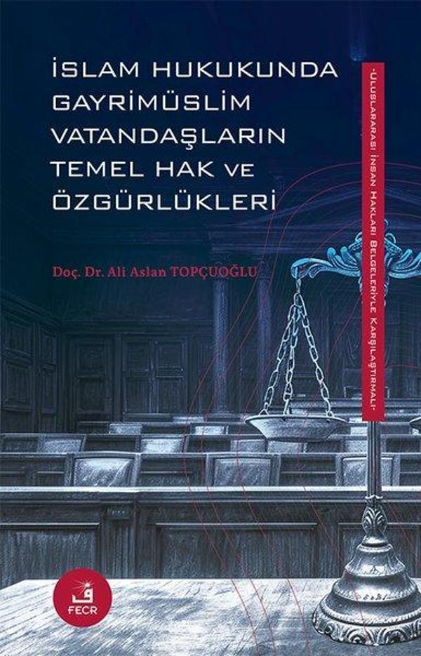 İslam Hukukunda Gayrimüslim Vatandaşların Temel Hak ve Özgürlükleri - Fecr Yayınları - Image 1