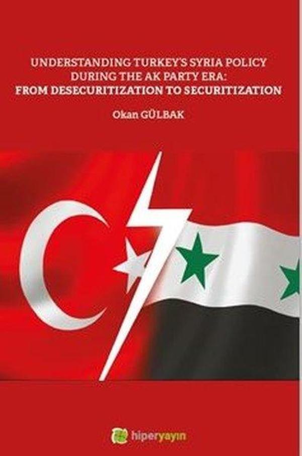 Understanding Turkey's Syria Policy During The AK Party Era From Desecuritization to Securitization - Hiperlink - Image 1