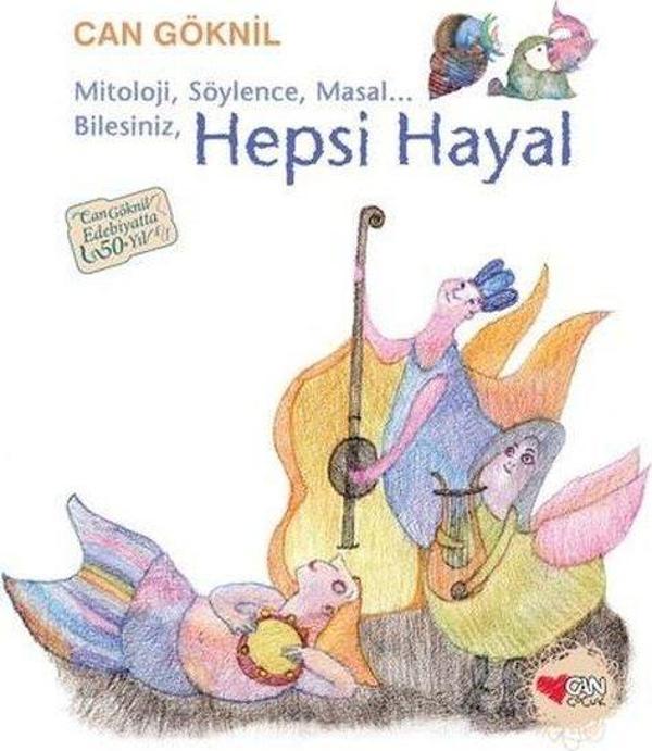 Mitoloji, Söylence, Masal... Bilesiniz, Hepsi Hayal - Can Çocuk Yayınları - Image 1