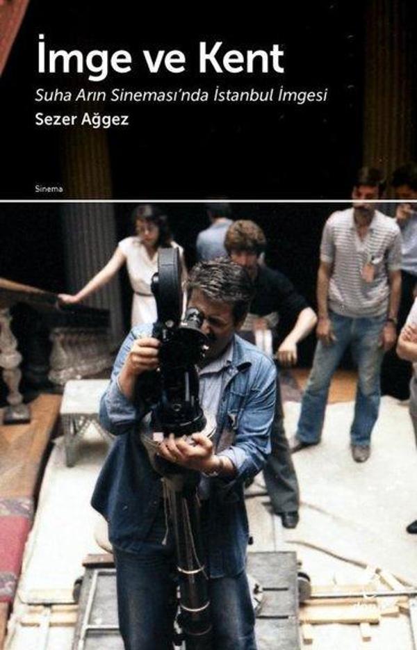 İmge ve Kent - Suha Arın Sineması'ında İstanbul İmgesi - Doruk Yayınları - Image 1