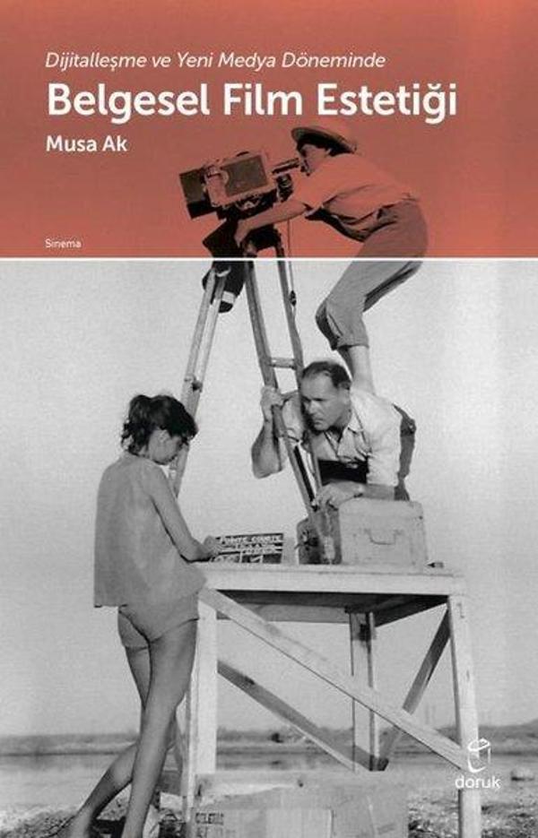Belgesel Film Estetiği-Dijitalleşme ve Yeni Medya Döneminde - Doruk Yayınları - Image 1