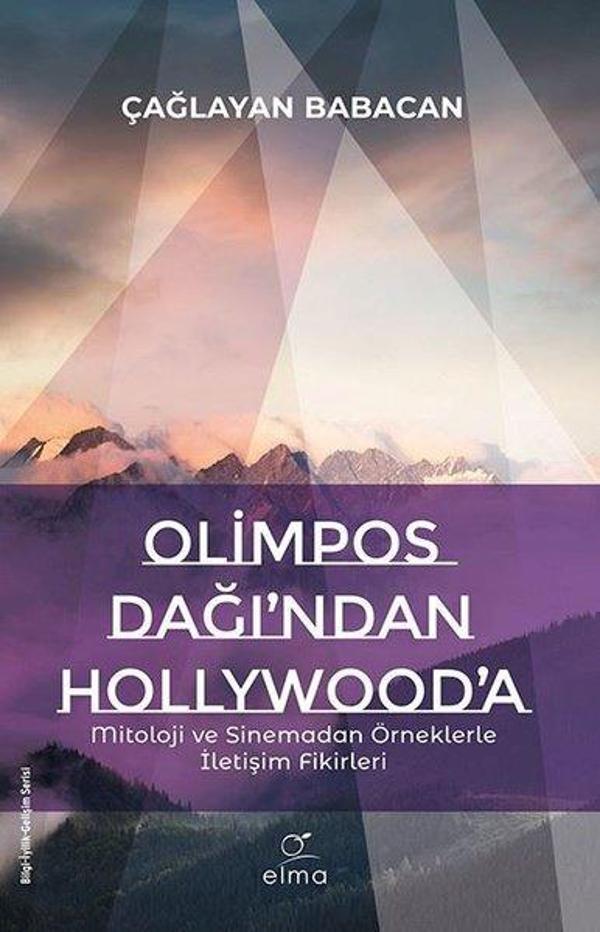 Olimpos Dağı'ndan Hollywood'a - Mitoloji ve Sinemadan Örneklerle İletişim Fikirleri - Elma Yayınevi - Image 1