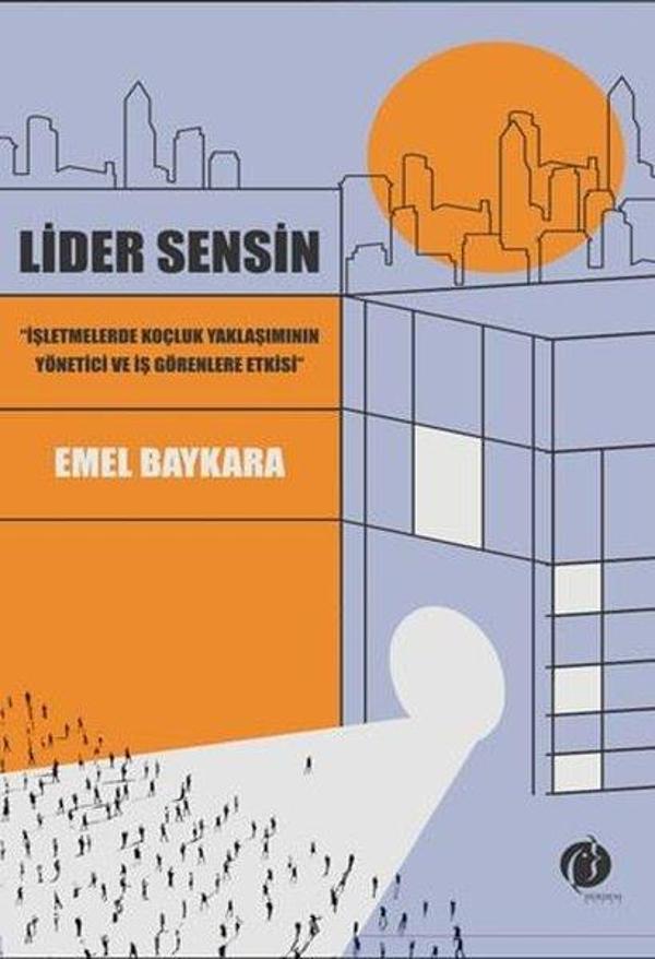 Lider Sensin - İşletmelerde Koçluk Yaklaşımının Yönetici ve İş Görenlere Etkisi - Herdem Kitap - Image 1