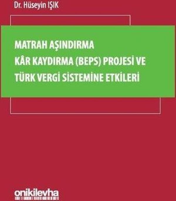 Matrah Aşındırma Kar Kaydırma (BEPS) Projesi ve Türk Vergi Sistemine Etkileri - On İki Levha Yayıncılık - Image 1