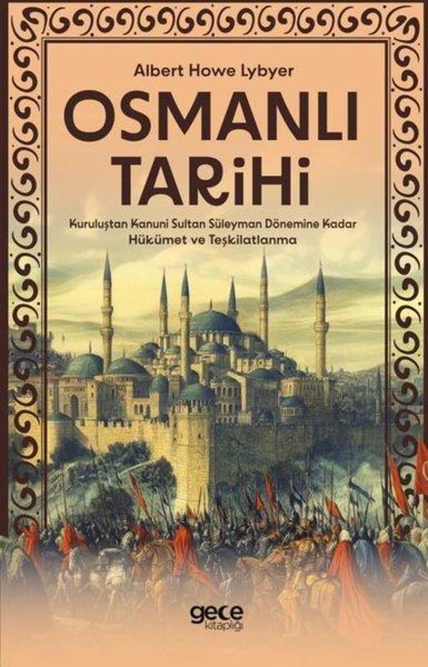 Osmanlı Tarihi - Kuruluştan Kanuni Sultan Süleyman Dönemine Kadar Hükümet ve Teşkilatlanma - Gece Kitaplığı - Image 1