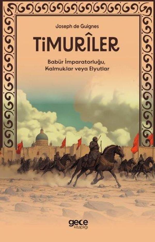 Timuriler - Timuriler, Babür İmparatorluğu, Kalmuklar veya Elyutlar - Gece Kitaplığı - Image 1
