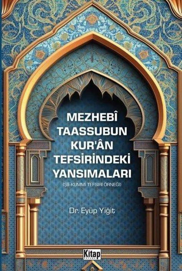 Mezhebi Taassubun Kur'an Tefsirindeki Yansımaları - Şii - Kummi Tefsiri Örneği - Kitap Dünyası - Image 1