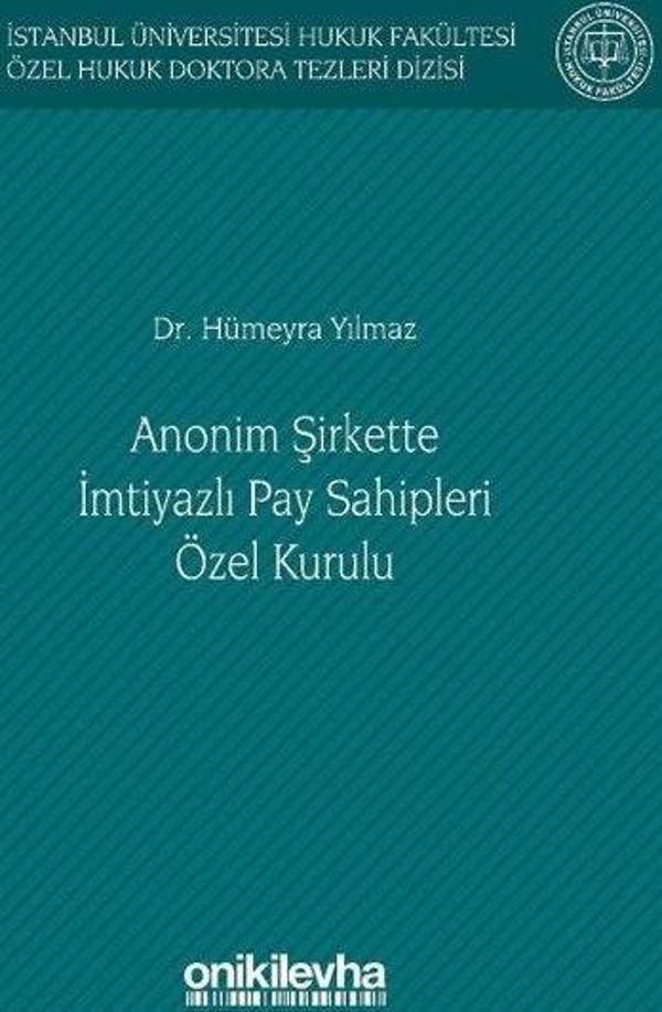 Anonim Şirkette İmtiyazlı Pay Sahipleri Özel Kurulu İstanbul Üniversitesi Hukuk Fakültesi Özel Hukuk - On İki Levha Yayıncılık - Image 1