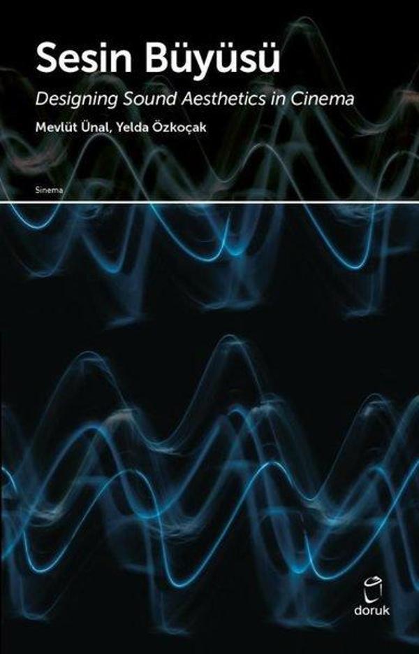 Sesin Büyüsü - Designing Sound Aesthetics in Cinema - Doruk Yayınları - Image 1