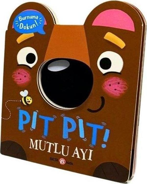 Pıt Pıt Mutlu Ayı  - Burnuma Dokun - Beta Kids - Image 1