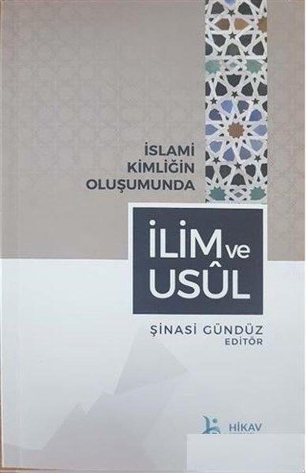 İslami Kimliğin Oluşumunda İlim ve Usul - Hikav Yayınları - Image 1