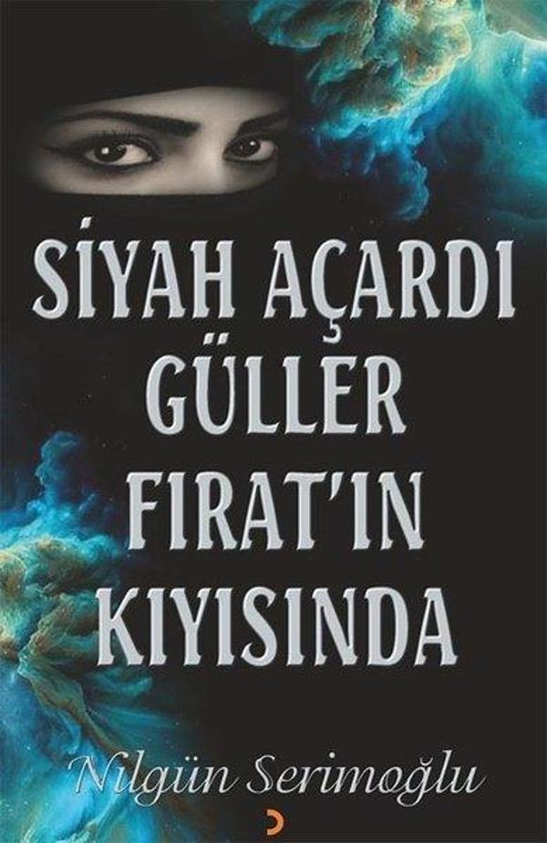 Siyah Açardı Güller Fırat'ın Kıyısında - Cinius Yayınevi - Image 1