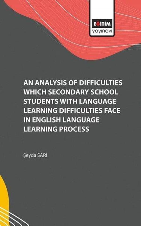 An Analysis of Difficulties Which Secondary School Students with Language Learning Difficulties Face - Eğitim Yayınevi - Image 1