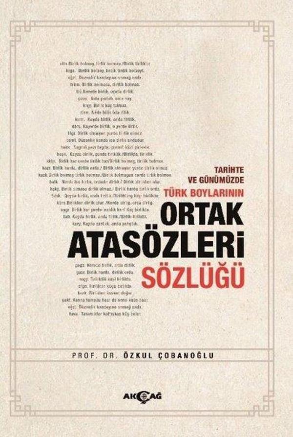 Tarihte ve Günümüzde Türk Boylarının Ortak Atasözleri Sözlüğü - Akçağ Yayınları - Image 1