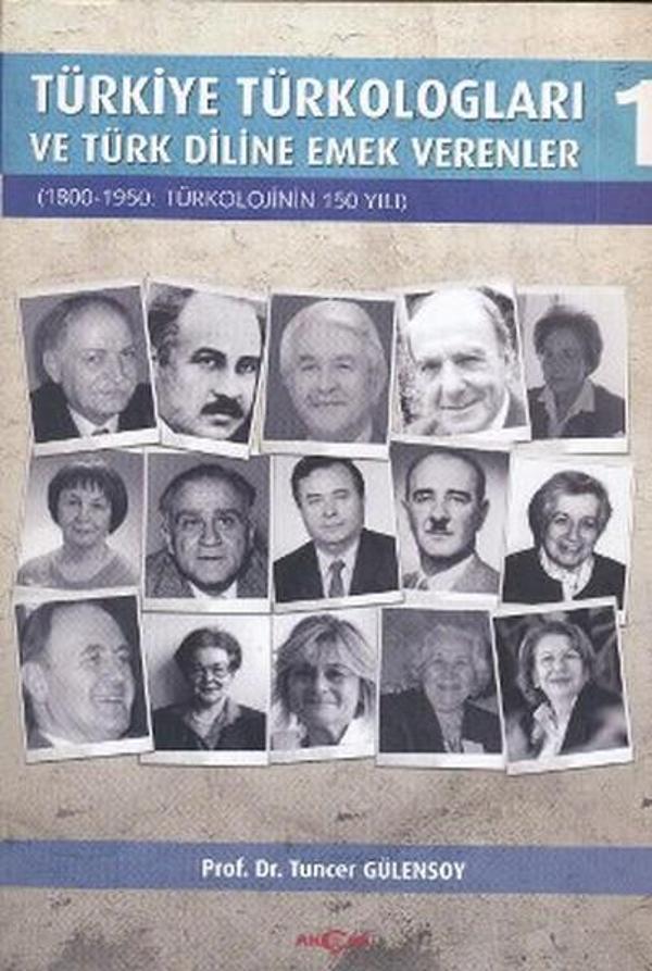 Türkiye Türkologları ve Türk Diline Emek Verenler 1. Cilt - Akçağ Yayınları - Image 1