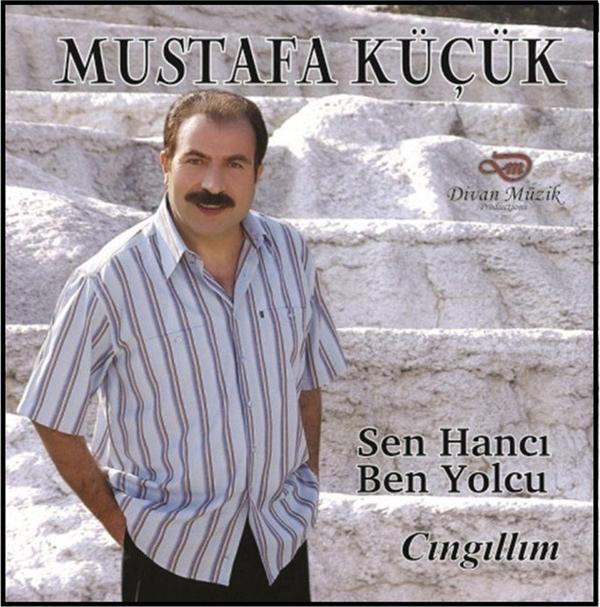 CD Mustafa Küçük - Sen Hancı Ben Yolcu / Cıngıllım ( ) - Image 1